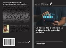 Обложка La necesidad de incluir la protección de las redes sociales