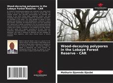 Couverture de Wood-decaying polypores in the Lobaye Forest Reserve - CAR