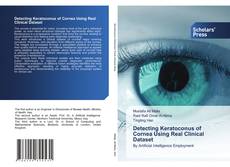 Bookcover of Detecting Keratoconus of Cornea Using Real Clinical Dataset