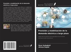 Copertina di Previsión y modelización de la demanda eléctrica a largo plazo