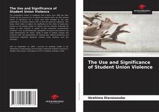 The Use and Significance of Student Union Violence的封面