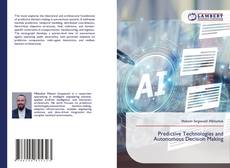 Bookcover of Predictive Technologies and Autonomous Decision Making