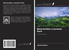 Bienvenidos a Jurassic Park kitap kapağı