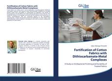 Copertina di Fortification of Cotton Fabrics with Dithiocarbamate-Metal Complexes