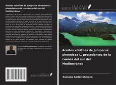 Buchcover von Aceites volátiles de Juniperus phoenicea L. procedentes de la cuenca del sur del Mediterráneo
