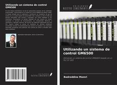 Copertina di Utilizando un sistema de control GM6500