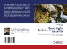Copertina di Alginate–Biochar Composites for Heavy Metal Remediation