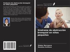 Buchcover von Síndrome de obstrucción bronquial en niños pequeños