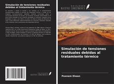 Copertina di Simulación de tensiones residuales debidas al tratamiento térmico