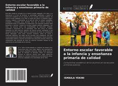 Buchcover von Entorno escolar favorable a la infancia y enseñanza primaria de calidad