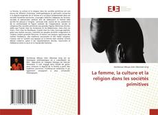 Portada del libro de La femme, la culture et la religion dans les sociétés primitives