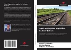 Bookcover of Steel Aggregates Applied to Railway Ballast
