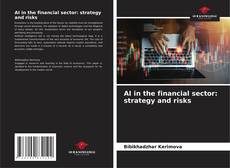 Bookcover of AI in the financial sector: strategy and risks