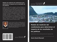 Couverture de Modelo de medición del rendimiento para determinar el impacto de los resultados de las políticas