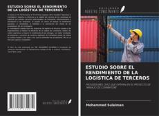 Buchcover von ESTUDIO SOBRE EL RENDIMIENTO DE LA LOGÍSTICA DE TERCEROS