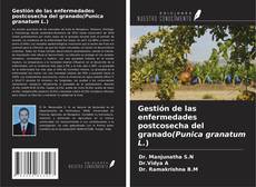 Buchcover von Gestión de las enfermedades postcosecha del granado(Punica granatum L.)
