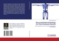 Bookcover of Musculoskeletal Radiology For Post-Graduate Doctors
