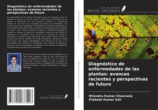 Copertina di Diagnóstico de enfermedades de las plantas: avances recientes y perspectivas de futuro