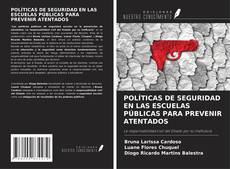 Buchcover von POLÍTICAS DE SEGURIDAD EN LAS ESCUELAS PÚBLICAS PARA PREVENIR ATENTADOS
