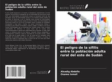 Copertina di El peligro de la sífilis entre la población adulta rural del este de Sudán