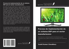 Copertina di Proceso de implementación de un sistema ERP para el sector manufacturero