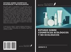 Copertina di ESTUDIO SOBRE COSMÉTICOS ECOLÓGICOS Y NO ECOLÓGICOS