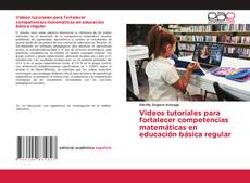 Portada del libro de Videos tutoriales para fortalecer competencias matemáticas en educación básica regular