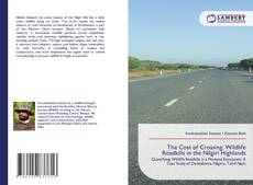 Portada del libro de The Cost of Crossing: Wildlife Roadkills in the Nilgiri Highlands