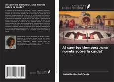 Buchcover von Al caer los tiempos: ¿una novela sobre la caída?