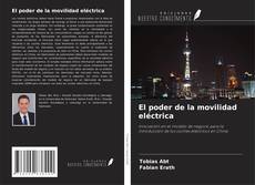 Couverture de El poder de la movilidad eléctrica