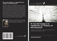 Buchcover von El uso del sesgo y la repetición en *Palace of the Peacock*
