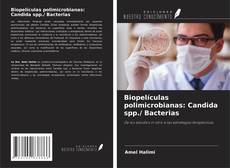 Biopelículas polimicrobianas: Candida spp./ Bacterias kitap kapağı