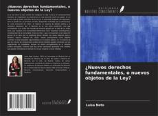 Buchcover von ¿Nuevos derechos fundamentales, o nuevos objetos de la Ley?