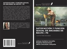Copertina di SATISFACCIÓN Y FUNCIÓN SEXUAL EN ANCIANAS DE RECIFE / PE