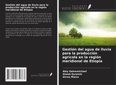 Buchcover von Gestión del agua de lluvia para la producción agrícola en la región meridional de Etiopía