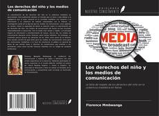 Copertina di Los derechos del niño y los medios de comunicación