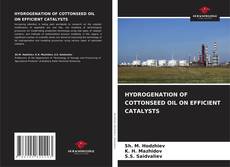 Capa do livro de HYDROGENATION OF COTTONSEED OIL ON EFFICIENT CATALYSTS 