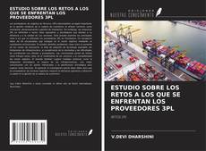 Copertina di ESTUDIO SOBRE LOS RETOS A LOS QUE SE ENFRENTAN LOS PROVEEDORES 3PL
