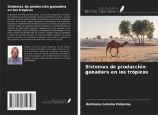 Copertina di Sistemas de producción ganadera en los trópicos