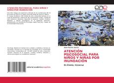 Couverture de ATENCIÓN PSICOSOCIAL PARA NIÑOS Y NIÑAS POR INUNDACIÓN