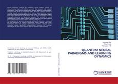 Bookcover of QUANTUM NEURAL PARADIGMS AND LEARNING DYNAMICS