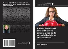 Buchcover von A nivel individual: características psicológicas de la agresividad de la personalidad