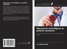 Copertina di Marruecos reconfigura su política sanitaria