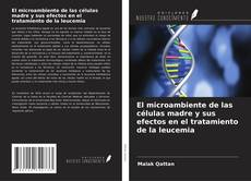 Copertina di El microambiente de las células madre y sus efectos en el tratamiento de la leucemia