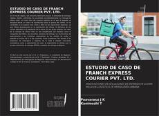 Buchcover von ESTUDIO DE CASO DE FRANCH EXPRESS COURIER PVT. LTD.