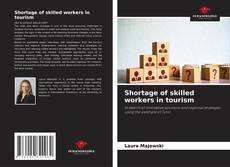 Copertina di Shortage of skilled workers in tourism