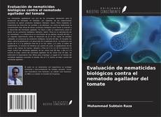 Buchcover von Evaluación de nematicidas biológicos contra el nematodo agallador del tomate