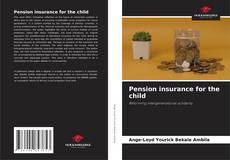 Couverture de Pension insurance for the child