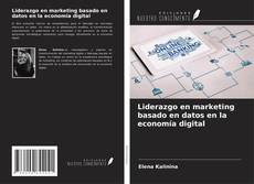 Portada del libro de Liderazgo en marketing basado en datos en la economía digital