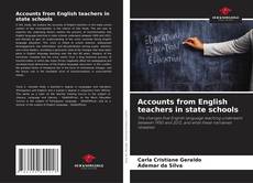 Bookcover of Accounts from English teachers in state schools